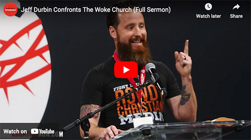 Jeff Durbin Confronts The Woke Church